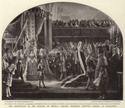 Het bicentenaire van het Koninkrijk Pruisen, keurvorst Frederik kroont zichzelf in Konigsberg door Albert Sauvert